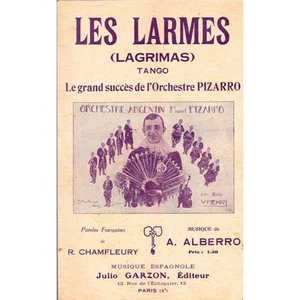 LES LARMES Lagrimas Tango Orchestre PIZARRO Paroles CHAMFLEURY musique ALBERRO - Picture 1 of 1