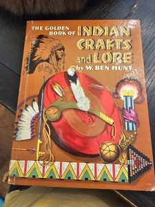 The Golden Book Of Indian Crafts and Lore W. Ben Hunt Hardcover 1954 1st Ed BX18 - Picture 1 of 13