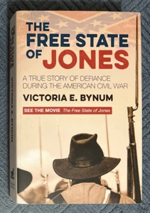 The Free State of Jones Confederate Deserters US Civil War Mississippi V E Bynum - Picture 1 of 7