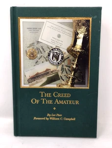 The Creed Of The Amateur By Lee Pace HC 2008 Pinehurst Golf - Imagen 1 de 3