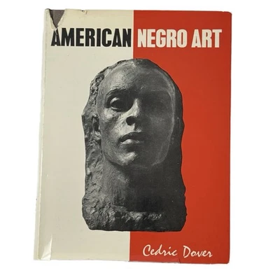 American Negro Art By Cedric Dover Art Reference African American Hardcover - Image 1 of 4