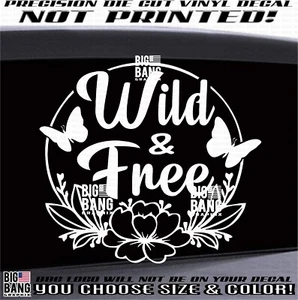 Calcomanía adhesiva de vinilo WILD & FREE sin disculpas auténticamente me Freedom to Be - Imagen 1 de 5