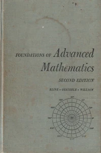 1965 FOUNDATIONS OF Advanced Mathematics 2nd Ed - Kline, Oesterle, Willson - Picture 1 of 5