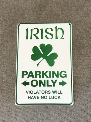 Irish Parking Only - Metal Sign For Notre Dame Fans (Play Like A Champion Today) - Image 1 of 2