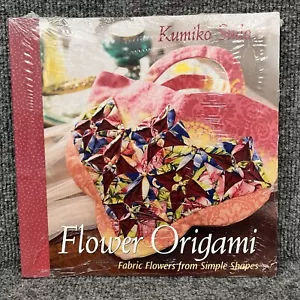 New Flower Origami by Kumiko Sudo Fabric Flowers from Simple Shapes Sealed - Picture 1 of 5