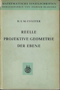 Reelle projektive Geometrie der Ebene. H. S. M. Coxeter. Nach d. 2., engl. Aufl. - Imagen 1 de 1