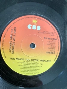 Johnny Mathis / Deniece Williams. Too much Too Little Too Late. 7”:vinyl. CBS - Picture 1 of 4