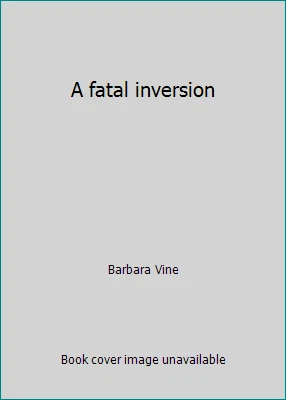 A fatal inversion by Barbara Vine - Image 1 of 1