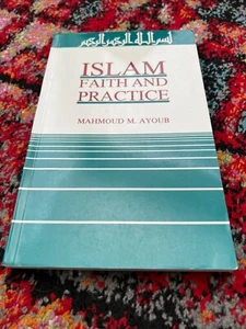 Islam Faith and Practice By Mahmoud M. Ayoub - Picture 1 of 1