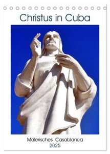 Christus in Cuba - Malerisches Casablanca (Tischkalender 2025 DIN A5 hoch), CALV - Bild 1 von 9
