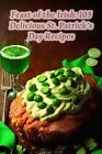 Feast of the Irish: 105 Delicious St. Patrick's Day Recipes by Tasty Tandoori Na