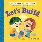 Science Words for Little People: Let's Build by Helen Mortimer (English) Hardcov
