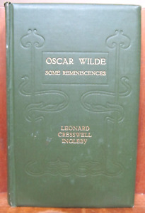 Oscar Wilde Some Reminiscences by Leonard Ingleby London Illustrated