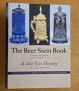 THE BEER STEIN BOOK: A 400 YEAR HISTORY, ILLUSTRATED By Gary Kirsner - Hardcover - Picture 1 of 1