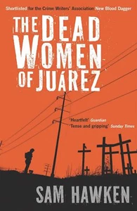 The Dead Women of Juárez... By Hawken, Sam, paperback,New - Picture 1 of 1