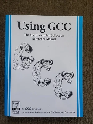 Using GCC : For GCC Version 3. 3. 1: the GNU Compiler Collection Reference... - Image 1 of 3