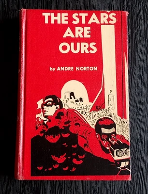 THE STARS ARE OURS ANDRE NORTON FIRST EDITION 1954 GREAT CONDITION EX LIB Foto 1 de 3