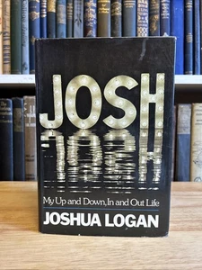 Josh, My Up and Down, in and Out Life by Joshua Logan HCDJ First Printing - Picture 1 of 18
