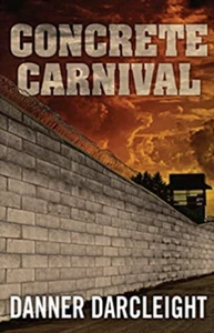 Concrete Carnival by Danner Darcleight - New Hardcover Book (1st Ed, 2016) - Bild 1 von 3