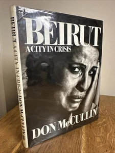 Beirut: A City in Crisis by Don McCullin SIGNED 1983 UK 1/1 HB NEL Photography - Picture 1 of 12