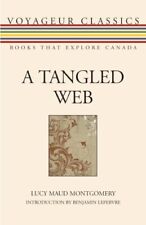 A TANGLED WEB (VOYAGEUR CLASSICS) By Lucy Maud Montgomery *Excellent Condition*