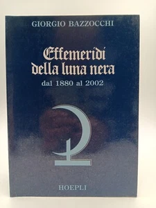 Effemeridi della Luna Nera dal 1880 al 2002 di Giorgio Bazzocchi - Picture 1 of 4