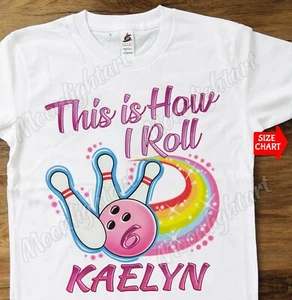 Personalized Name and Age Bowling Girl Theme This is How I Roll  T-Shirt - Picture 1 of 2
