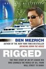 Rigged: The True Story of an Ivy League Kid - 0061252735, paperback, Ben Mezrich