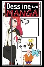 Dessine ton Manga: Bande dessin?e Manga VIERGE ? remplir pour mangaka de tous ni