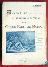 ANTONINI AVVENTURE DI MISSIONE E DI VIAGGI CINQUE PARTI DEL MONDO MACAO 1924