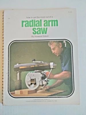 How to Get Most DeWalt Radial Arm Saw Owner's Manual Howard Silken  10" 12" - Image 1 of 4