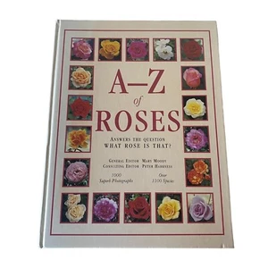 A - Z Of Roses What Rose Is That? Book Hardcover Gardening Flowers Floral - Picture 1 of 19