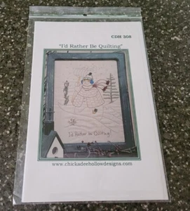 I'd Rather Be Quilting / Quilting Themed Embroidery Pattern Chickadee Hollow - Picture 1 of 2