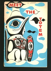 Meet the Totem by Viola E. Garfield 4th Pr 1961 Sitka Alaska Native Totem Poles - Picture 1 of 10