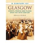 ACentury of Glasgow by Durie, Bruce (... By Durie, Bruce, Paperback,Very Good