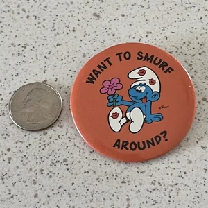 The Smurfs Want To Smurf Around Funny Humorous Pinback Button #46889 - Picture 1 of 2