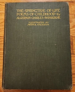 The Springtide Of Life Poems of Childhood HC Algernon Swinburne 1918 Illustrated - Picture 1 of 4