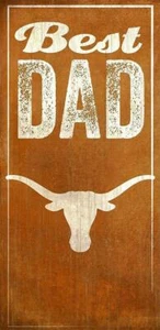 Texas Longhorns Best Dad 6" x 12" Wood Sign [NEW] NCAA Wall Banner Plaque - Picture 1 of 1