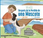 Mi Vida Despus De La Perdida De Una Mascota By Mari C. Schuh Paperback Book