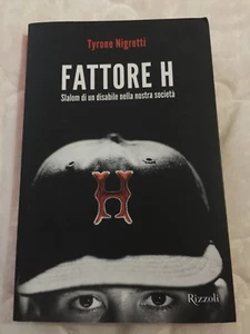 FATTORE H PRIMA EDIZIONE NIGRETTI TYRONE RIZZOLI 2015 - Foto 1 di 4