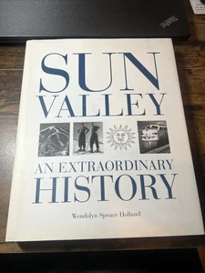 Sun Valley an Extraordinary History (1998 HC/DJ) Holland Signed - Imagen 1 de 15