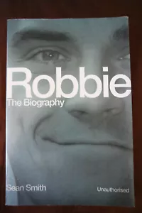 Robbie The Biography Sean Smith Robbie Williams Text: englisch - Picture 1 of 4