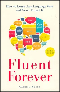 Fluent Forever: How to Learn Any Language Fast and Never Forget It - Bild 1 von 2