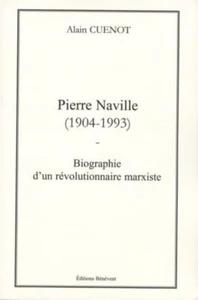 Pierre Naville (1904-1993) : Biographie d'un révolutionnaire marxiste | Bon état - Foto 1 di 1