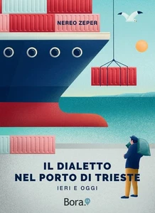 Nereo Zeper Il dialetto nel Porto di Trieste: Ieri e oggi (Paperback) - Picture 1 of 2