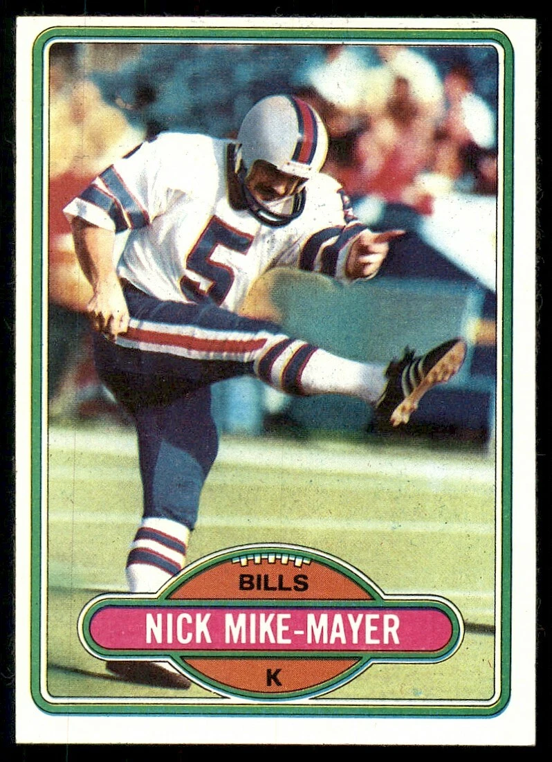 1980 Topps B Nick Mike-Mayer #313 NM-MT Or Better Sharp Buffalo Bills