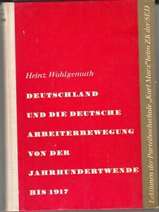 2539/ H. Wohlgemuth – Deutschland und die deutsche Arbeiterbewegung – Dietz 1963 - Picture 1 of 1