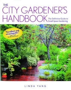Das Handbuch des Stadtgärtners: Der endgültige Leitfaden für die Gartenarbeit in kleinen Räumen - Bild 1 von 1