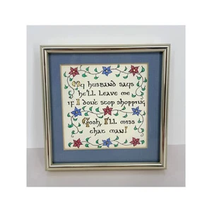 "My husband says he'll leave me if I don't stop shopping..." Matted Framed Sign - Picture 1 of 6