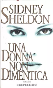 UNA DONNA NON DIMENTICA SIDNEY SHELDON LIBRO EDIZIONE ITALIANA USATO ML3 86197 - Foto 1 di 2